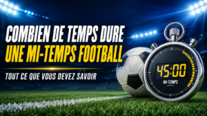 Combien de temps dure une mi-temps football