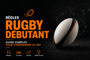 Règles rugby débutant
