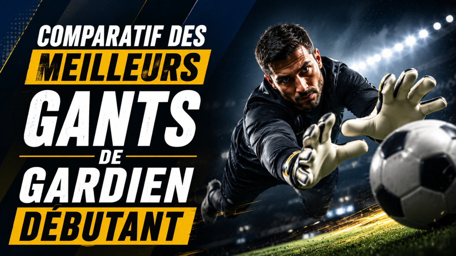 Meilleurs Gants de Gardien Débutant
