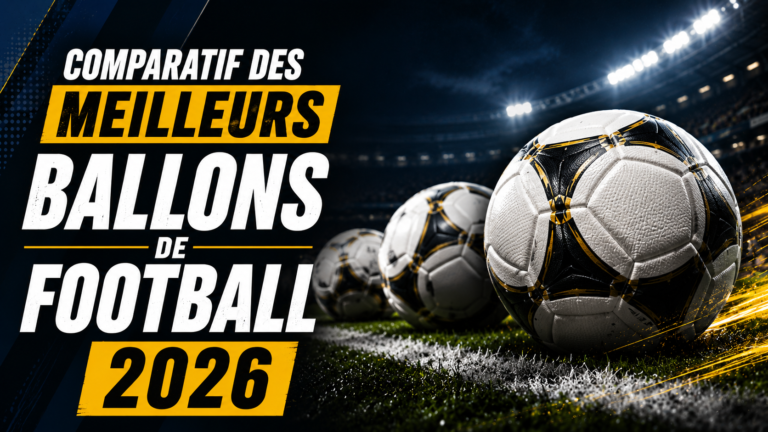 Meilleurs Ballons de Football 2026