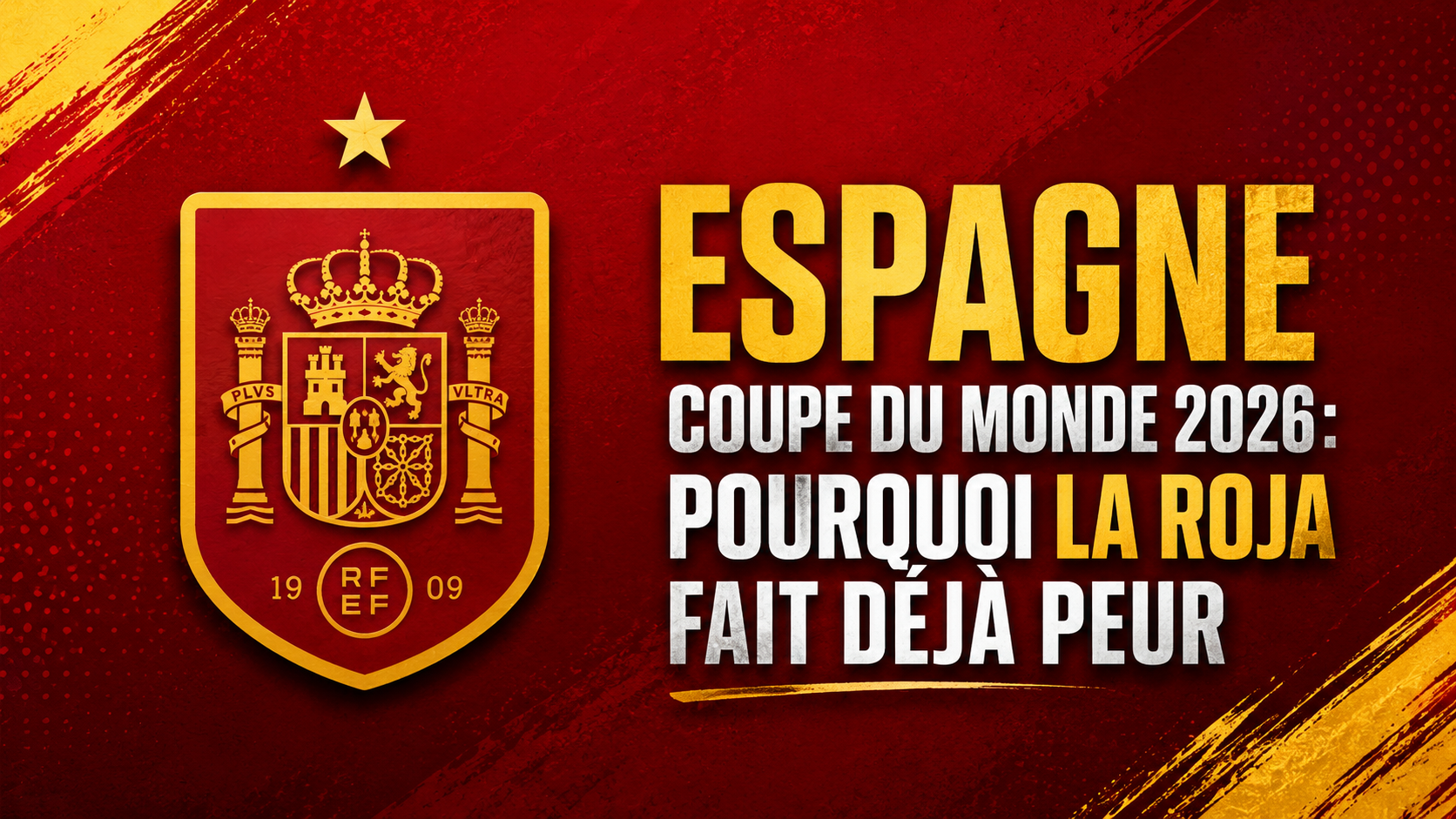 Lire la suite à propos de l’article Espagne Coupe du Monde 2026 : pourquoi la Roja fait déjà peur