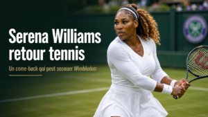 Serena Williams retour tennis